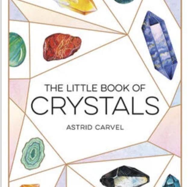 The Little Book Of Crystals by Astrid Carvel